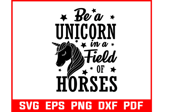 Download Be a Unicorn in a Field of Unicorn Svg - Unicorn svg Collection